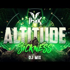 IbeX | Altitude Sickness | Dj Mix