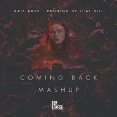 Tom Lemess - Coming Back vs Kate Bush - Running Up That Hill (Mashup)