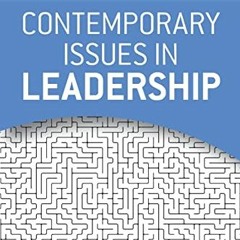 [Access] [EPUB KINDLE PDF EBOOK] Contemporary Issues in Leadership by  William E. Rosenbach,Robert L