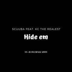 Scuuba Feat. KC The Realest - Hide Em (Vinyl Shotz Dancehall Remix)