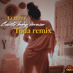Toda Remix (eliezel version)