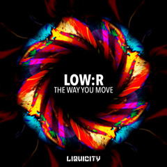 Low:r - The Way You Move ft. Mishell Ivon