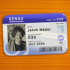 SensuCast / 030 / Jakob Mäder