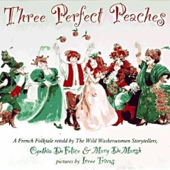 Open PDF Three Perfect Peaches: A French Folktale by  Cynthia C. DeFelice,Mary Demarsh,Irene Trivas,