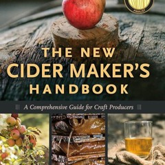 ✔Audiobook⚡️ The New Cider Maker's Handbook: A Comprehensive Guide for Craft Producers