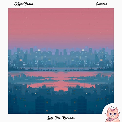 GLowBrain - Sonder [Lofi Pet Records]