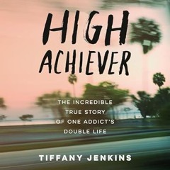 🌯#DOWNLOAD# PDF High Achiever The Incredible True Story of One Addict's Double Life