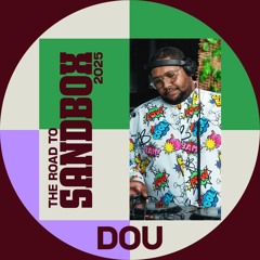 The Road to Sandbox 2025 // Mixed by DOU