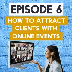 How To Attract Clients With Online Events