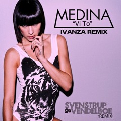 Medina - Vi To (Ivanza Remix) (Filtered) [FREE DOWNLOAD]