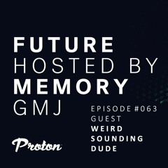 Future Memory 063 - Weird Sounding Dude