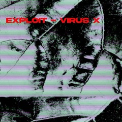 Exploit - Virus X