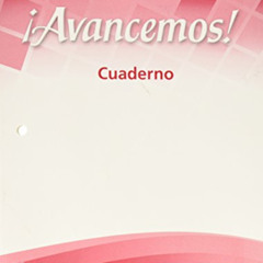 [Free] EBOOK 🖊️ ¡avancemos!: Cuaderno Student Edition Level 4 (Spanish Edition) by