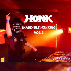 INAUDIBLE HONKING VOL.3