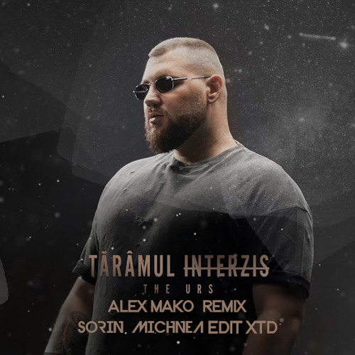 THE URS  - TARAMUL INTERZIS ( ALEX MAKO X SORIN MICHNEA REMIX RADIO EDIT )