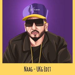 Naag UKG Edit (Pitched Up For Copyright)