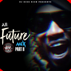ALL FUTURE MIX 2020 (mixed by DJ BIGG RICH)
