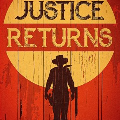 ❤[READ]❤ Justice Returns: A Classic Western Series with Heart (Silent Justice Book 2)