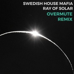 Swedish House Mafia - Ray Of Solar (Overmute Remix)