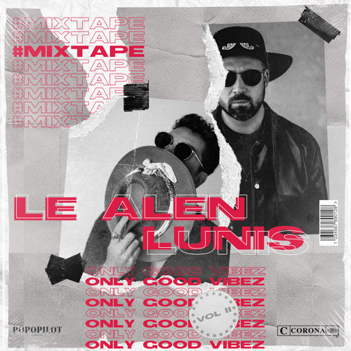 DJ Lunis x Le Alen Good Vibez Only II