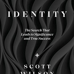 Access EBOOK EPUB KINDLE PDF Identity: Discover Your Identity―The Search That Leads to Significanc