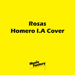 Rosas (Homero I.A) (Remix)