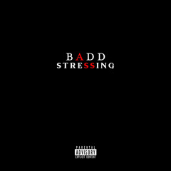 BADD - Stressing
