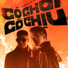 Karik Only C - Có Chơi Có Chịu 2022 - Tray C Remix reup