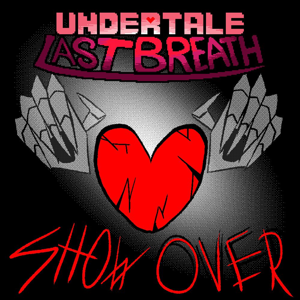 [Undertale: Last Breath] OST 008 – SHOWOVER