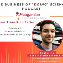 S1E2: Career Transition Series: From Academia to Data Science in Silicon Valley