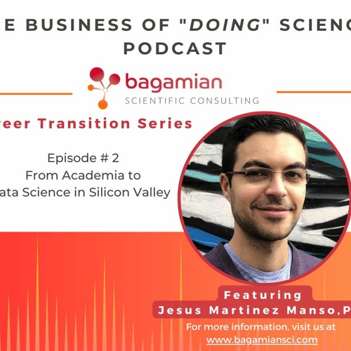 S1E2: Career Transition Series: From Academia to Data Science in Silicon Valley