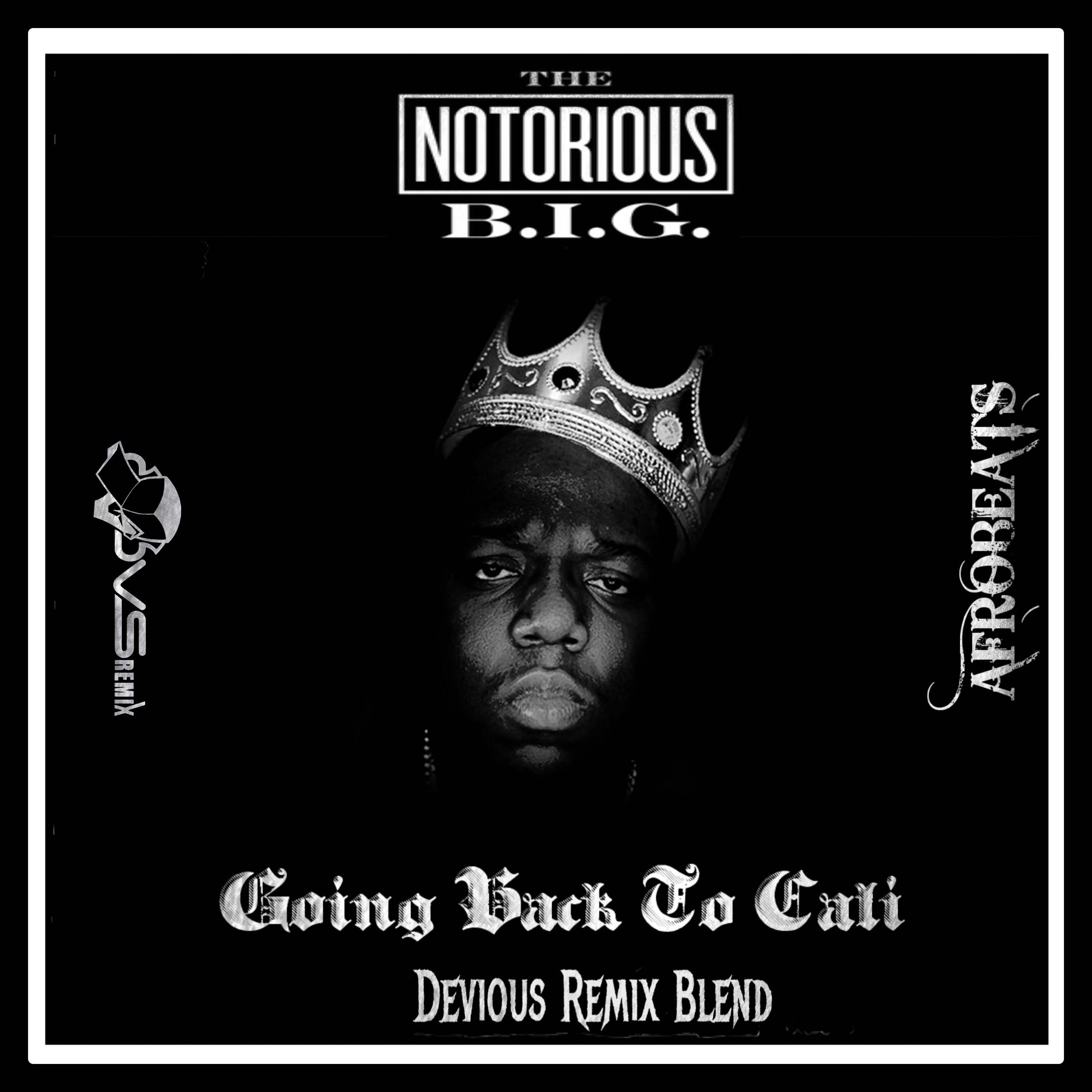 Notorious B.I.G. - Going Back To Cali (Devious Remix Blend) episode artwork