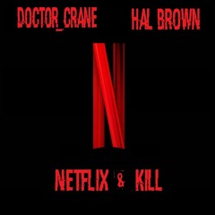 Netflix & Kill? [Prod. Hal Brown] (Demo)
