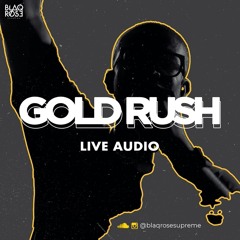 GOLD RUSH LIVE AUDIO