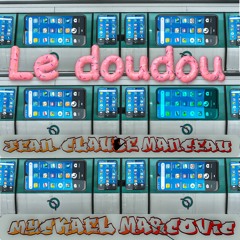 Le Doudou (Jean-Claude Manceau / Myckaël Marcovic)