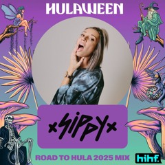 Sippy Road To Hulaween 2025 HIHF Guest Mix