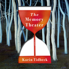The Memory Theater by Karin Tidbeck, read by Tanya Cubric