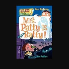 [ebook] read pdf ✨ My Weird School #13: Mrs. Patty Is Batty! [PDF]
