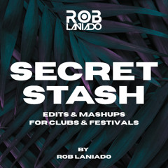 SECRET STASH - Edits & Mashups for Clubs & Festivals [FREE DL]