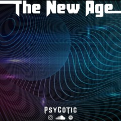The New Age -  PsyCotic [Preview]