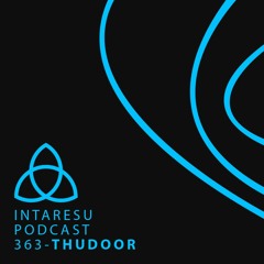 Intaresu Podcast 363 - Thudoor
