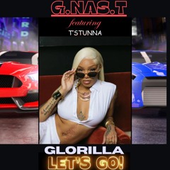 Lets Go ft Glorilla , T- Stunna