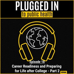 Career Readiness and Preparing for Life after College - Part 2