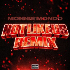 - Not Like Us (Remix)
