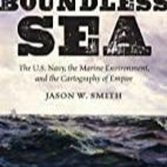 PDF book To Master the Boundless Sea: The U.S. Navy, the Marine Environment, and the Cartograph