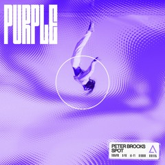 Peter Brocks X SPOT - Purple [FREE DOWNLOAD]