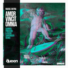 QHM846 - Rafael Dutra - Amor Vincit Omnia (Gabriel Pinheiro & Diego Santander Radio Mix)