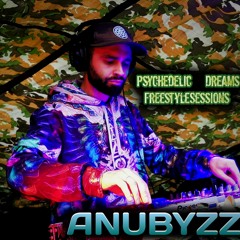 ANUBYZZ - Psychedelic Dreams Vol5 [DJSet - MAR2021] FreestyleSessions