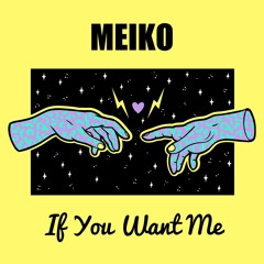 If You Want Me