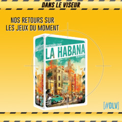 [#DLV] LES JEUX DU MOMENT 🔥 : La Habana